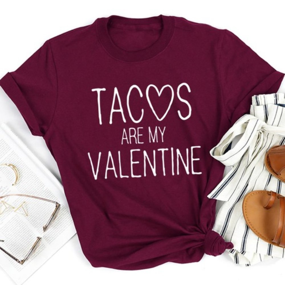 Tacos Are My Valentine T-Shirt